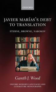 Javier Marias's Debt to Translation: Sterne, Browne, Nabokov