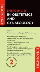 Title: Emergencies in Obstetrics and Gynaecology / Edition 2, Author: S. Arulkumaran