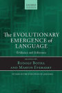 The Evolutionary Emergence of Language: Evidence and Inference
