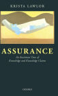 Assurance: An Austinian view of Knowledge and Knowledge Claims
