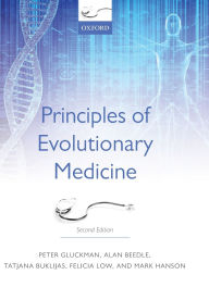 Title: Principles of Evolutionary Medicine / Edition 2, Author: Peter Gluckman