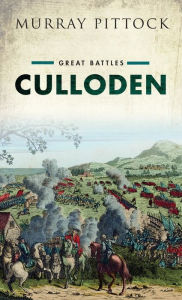 Title: Culloden: Great Battles, Author: Murray Pittock
