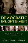 Democratic Enlightenment: Philosophy, Revolution, and Human Rights, 1750-1790