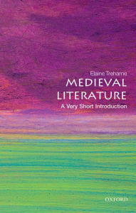 Title: Medieval Literature: A Very Short Introduction, Author: Elaine Treharne