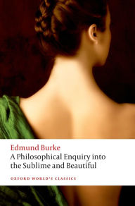 Title: Philosophical Enquiry into the Sublime and Beautiful, New ed., Author: Edmund Burke