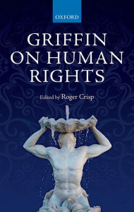 Title: Griffin on Human Rights, Author: Roger Crisp