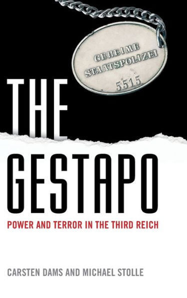 The Gestapo: Power and Terror in the Third Reich