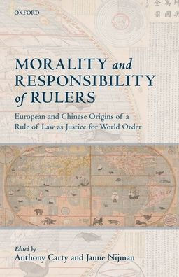 Morality and Responsibility of Rulers: European and Chinese Origins of a Rule of Law as Justice for World Order