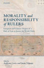 Morality and Responsibility of Rulers: European and Chinese Origins of a Rule of Law as Justice for World Order