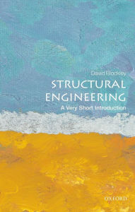 Title: Structural Engineering: A Very Short Introduction, Author: David Blockley