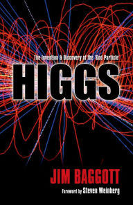 Title: Higgs: The invention and discovery of the 'God Particle', Author: Jim Baggott