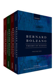 Title: Bernard Bolzano: Theory of Science, Author: Paul Rusnock