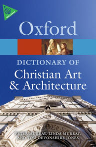Title: The Oxford Dictionary of Christian Art and Architecture, Author: Tom Devonshire Jones