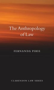 Title: Anthropology of Law, Author: Fernanda Pirie