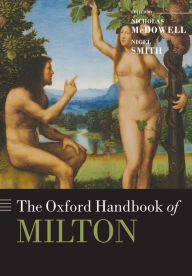 Title: The Oxford Handbook of Milton, Author: Nicholas McDowell