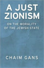 A Just Zionism: On the Morality of the Jewish State