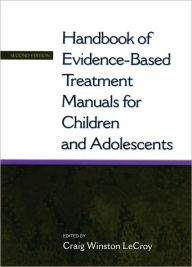 Handbook of Evidence-Based Treatment Manuals for Children and Adolescents