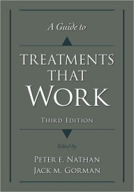 Title: A Guide to Treatments that Work, Author: Peter E. Nathan