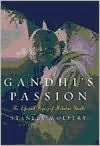 Title: Gandhi's Passion: The Life and Legacy of Mahatma Gandhi, Author: Stanley Wolpert