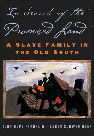 In Search of the Promised Land: A Slave Family in the Old South