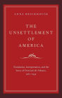 The Unsettlement of America: Translation, Interpretation, and the Story of Don Luis de Velasco, 1560-1945