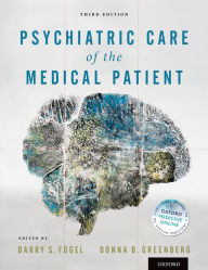 Title: Psychiatric Care of the Medical Patient / Edition 3, Author: Barry S. Fogel