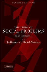 Title: The Study of Social Problems: Seven Perspectives / Edition 7, Author: Earl Rubington