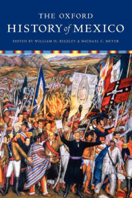 Title: The Oxford History of Mexico, Author: William Beezley