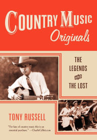 Title: Country Music Originals: The Legends and the Lost, Author: Tony Russell