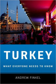 Title: Turkey: What Everyone Needs to Knowï¿½, Author: Andrew Finkel