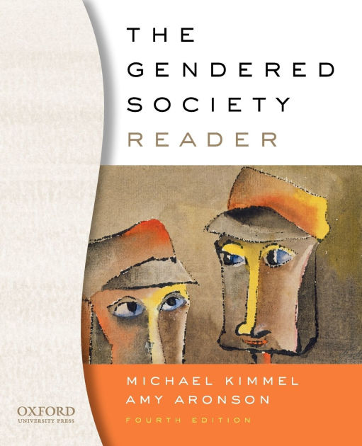 The Gendered Society Reader Edition 4 By Michael Kimmel Amy Aronson