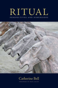 Title: Ritual: Perspectives and Dimensions--Revised Edition, Author: Catherine Bell