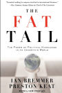 The Fat Tail: The Power of Political Knowledge in an Uncertain World (with a New Preface)