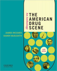 Title: The American Drug Scene: An Anthology / Edition 6, Author: James A. Inciardi