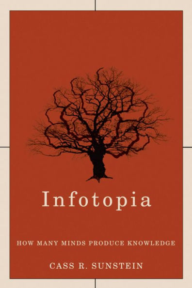 Infotopia: How Many Minds Produce Knowledge