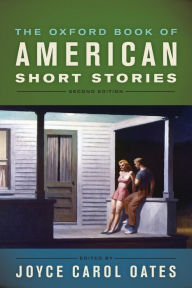 Title: The Oxford Book of American Short Stories, Author: Joyce Carol Oates