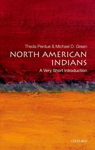 Title: North American Indians: A Very Short Introduction, Author: Theda Perdue