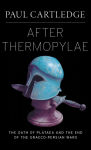Alternative view 1 of After Thermopylae: The Oath of Plataea and the End of the Graeco-Persian Wars