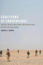 Coalitions of Convenience: United States Military Interventions after the Cold War