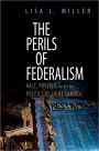 The Perils of Federalism: Race, Poverty, and the Politics of Crime Control