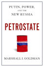 Petrostate: Putin, Power, and the New Russia