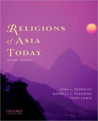 Title: Religions of Asia Today / Edition 2, Author: John L. Esposito