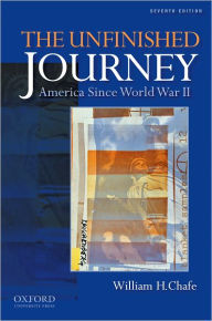 The Unfinished Journey: America Since World War II / Edition 7