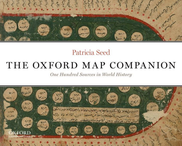 The Oxford Map Companion: One Hundred Sources in World History