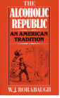 The Alcoholic Republic: An American Tradition