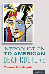 Title: Introduction to American Deaf Culture, Author: Thomas K. Holcomb