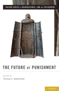 Title: The Future of Punishment, Author: Thomas A. Nadelhoffer