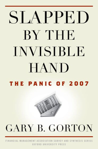 Slapped by the Invisible Hand: The Panic of 2007