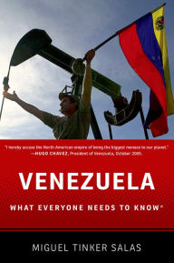 Title: Venezuela: What Everyone Needs to Knowï¿½, Author: Miguel Tinker Salas
