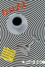 Buzz: The Science and Lore of Alcohol and Caffeine
